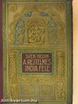 A rejtelmes India felé I.