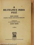 A rejtelmes India felé I.
