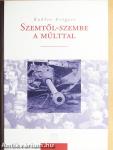 Szemtől-szembe a múlttal