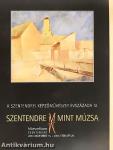 Szentedre mint múzsa