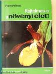 Rejtelmes-e a növényi élet?