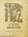 A tettes ismeretlen