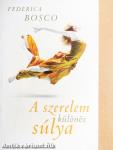 A szerelem különös súlya