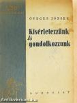 Kísérletezzünk és gondolkozzunk