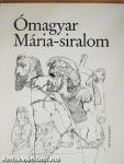 Ómagyar Mária-siralom