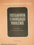 Fiatalkorúak cardiologiai problémái