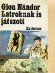 Latroknak is játszott