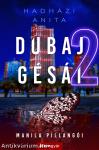 Dubaj gésái 2. - Manila pillangói