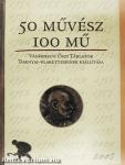 50 művész 100 mű
