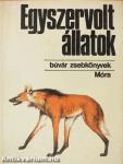 Egyszervolt állatok