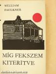 Míg fekszem kiterítve