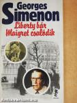 Liberty bár/Maigret csalódik