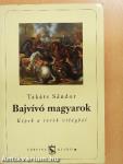 Bajvívó magyarok