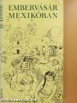Embervásár Mexikóban