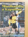Mindhalálig a kapuban