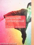 Mézescsók Cerberusnak
