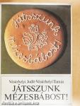 Játsszunk mézesbábost!