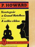 Vesztegzár a Grand Hotelben/A szőke ciklon