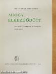 Ahogy elkezdődött...