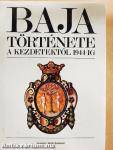 Baja története I.