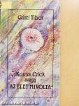 Kontra Crick avagy az élet mivolta