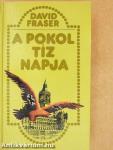 A pokol tíz napja