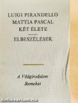 Mattia Pascal két élete/Elbeszélések