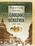 A legboldogabb békeévek
