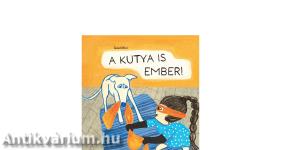 A kutya is ember!