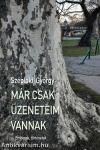 Már csak üzeneteim vannak