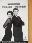 Weiblich - männlich