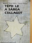 Tépd le a sárga csillagot