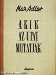 Akik az utat mutatják