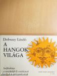 A hangok világa II.