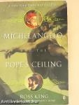 Michelangelo & the Pope's Ceiling