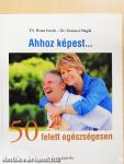 Ahhoz képest...
