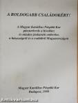 A boldogabb családokért!