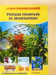Pompás növények az akváriumban