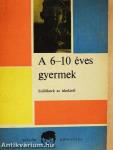 A 6-10 éves gyermek