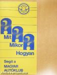 Mit? Mikor? Hogyan? Segít a Magyar Autóklub