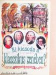 Ki kicsoda a klasszikus zenében?