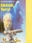 Elkéstél, Terry!