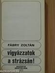 Vigyázzatok a strázsán!