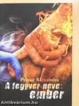A fegyver neve: ember