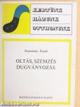 Oltás, szemzés, dugványozás