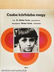 Csaba kórházba megy