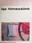 Így hímezzünk