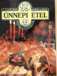99 ünnepi étel 33 színes ételfotóval