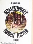 Vadászszenvedély, vadászati fegyelem