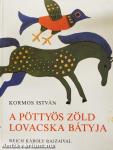 A pöttyös zöld lovacska bátyja